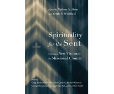 KNYGA Nathan A Finn Spirituality for the Sent – Casting a New Vision for the Missional Church