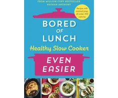 KNYGA Nathan Anthony Bored of Lunch Healthy Slow Cooker: Even Easier, Recipes with minimal prep, all under 500 calories