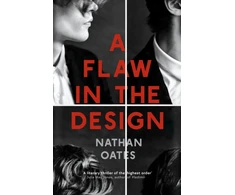 KNYGA Nathan Oates Flaw in the Design, ‘A psychological thriller par excellence’ Guardian