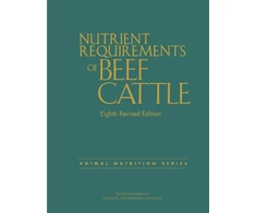 KNYGA National Academies of Sciences, Engineering, and Medicine Nutrient Requirements of Beef Cattle, Eighth Revised Edition