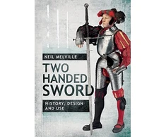 KNYGA Neil Melville Two Handed Sword History, Design and Use