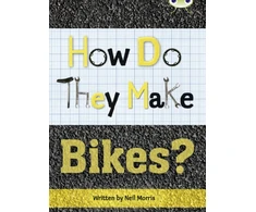 KNYGA Neil Morris Bug Club Independent Non Fiction Year 4 Pilkas A How Do They Make ... Bikes