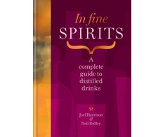 KNYGA Neil Ridley In Fine Spirits, A complete guide to distilled drinks including gin, whisky, rum, tequila, vodka and more