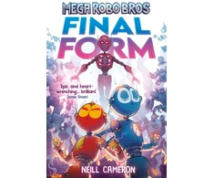 KNYGA Neill Cameron Cameron Neill Mega Robo Bros 8: Final Form (a Phoenix Comic Book)
