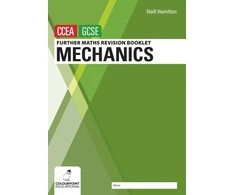 KNYGA Neill Hamilton Further Mathematics Revision Booklet for CCEA GCSE: Mechanics
