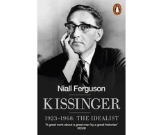 KNYGA Niall Ferguson Kissinger, 1923-1968: The Idealist