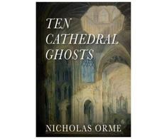 KNYGA Nicholas Orme Orme Nicholas Ten Cathedral Ghosts