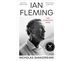 KNYGA Nicholas Shakespeare Ian Fleming, The Complete Man