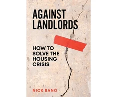 KNYGA Nick Bano Against Landlords, How to Solve the Housing Crisis