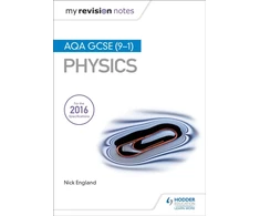 KNYGA Nick England My Revision Notes: AQA GCSE (9-1) Physics