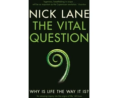KNYGA Nick Lane Vital Question, Why is life the way it is?