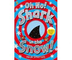 KNYGA Nick Sharratt Oh No! Shark in the Snow!