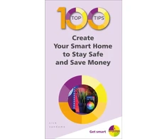 KNYGA Nick Vandome Vandome Nick 100 Top Tips - Create Your Smart Home to Stay Safe and Save Money