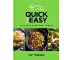 KNYGA Nicky Corbishley Kitchen Sanctuary Quick &amp; Easy