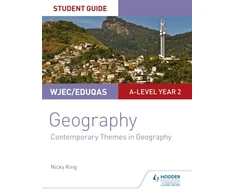 KNYGA Nicky King WJEC/Eduqas A-level Geography Student Guide 6: Contemporary Themes in Geography