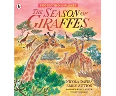 KNYGA Nicola Davies Protecting the Planet: The Season of Giraffes