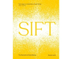 KNYGA Nicola Lamb SIFT, The Elements of Great Baking