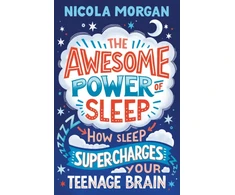 KNYGA Nicola Morgan Awesome Power of Sleep, How Sleep Super-Charges Your Teenage Brain