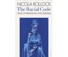 KNYGA Nicola Rollock Racial Code, Tales of Resistance and Survival