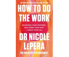 KNYGA Nicole Lepera How To Do The Work, the million-copy global bestseller