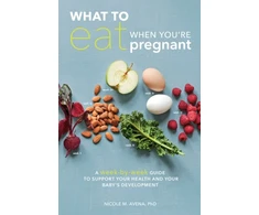 KNYGA Nicole M Avena What to Eat When You're Pregnant