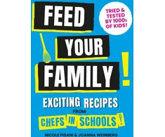 KNYGA Nicole Pisani NICOLE Feed Your Family: Exciting recipes from Chefs in Schools, Tried and Tested by 1000s of kids