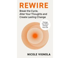 KNYGA Nicole Vignola Rewire, Break the Cycle, Alter Your Thoughts and Create Lasting Change