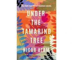KNYGA Nigar Alam Under the Tamarind Tree, A beautiful novel of friendship, hidden secrets, and loss