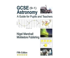 KNYGA Nigel Marshall GCSE (9-1) Astronomy: A Guide for Pupils and Teachers