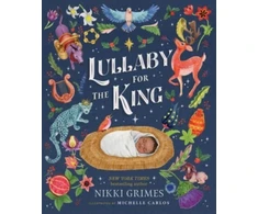 KNYGA Nikki Grimes Lullaby for the King