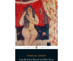 KNYGA Nikolai Leskov Lady Macbeth of Mtsensk And Other Stories