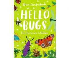 KNYGA Nina Chakrabarti Little Guides to Nature: Hello Bugs