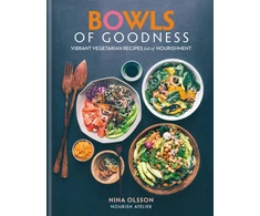 KNYGA Nina Olsson Bowls of Goodness: Vibrant Vegetarian Recipes Full of Nourishment