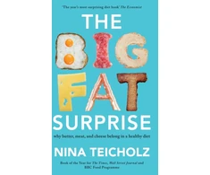KNYGA Nina Teicholz Big Fat Surprise, why butter, meat, and cheese belong in a healthy diet