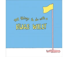 KNYGA No Author 101 Things to do with a Huge Willy