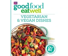 KNYGA No Author Good Food Eat Well: Vegetarian and Vegan Dishes