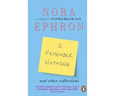 KNYGA Nora Ephron I Remember Nothing and other reflections