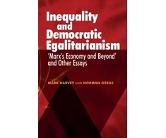 KNYGA Norman Geras Inequality and Democratic Egalitarianism, 'Marx's Economy and Beyond' and Other Essays