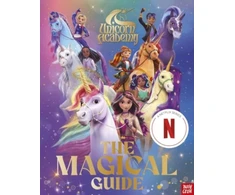 KNYGA Nosy Crow Unicorn Academy: The Magical Guide, The perfect introduction for fans of the hit Netflix show