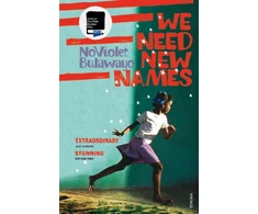 KNYGA Noviolet Bulawayo We Need New Names, From the twice Booker-shortlisted author of GLORY