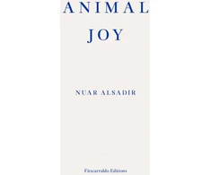 KNYGA Nuar Alsadir Alsadir Nuar Animal Joy: A Book of Laughter and Resuscitation