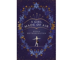 KNYGA Nydia Hetherington Hetherington Nydia Girl Made of Air