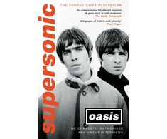 KNYGA Oasis Supersonic, The Complete, Authorised and Uncut Interviews