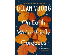 KNYGA Ocean Vuong Vuong Ocean On Earth We're Briefly Gorgeous