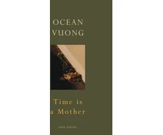 KNYGA Ocean Vuong Time is a Mother, From the author of On Earth We’re Briefly Gorgeous