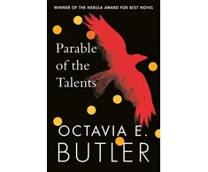 KNYGA Octavia E Butler Butler Octavia E Parable of the Talents: the extraordinary sequel to the bestselling modern classic, Parable of the Sower