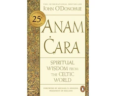 KNYGA Odonohue John Phd Anam Cara: Spiritual Wisdom from the Celtic World