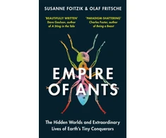 KNYGA Olaf Fritsche Empire of Ants, The hidden worlds and extraordinary lives of Earth's tiny conquerors