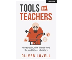 KNYGA Oliver Lovell Tools for Teachers: How to teach, lead, and learn like the world's best educators