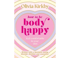 KNYGA Olivia Kirkby How to Be Body Happy